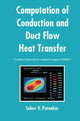 Book cover of: Computation of Conduction and Duct Flow Heat Transfer