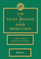 Book cover of: Use of Yeast Biomass in Food Production