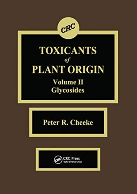 Book cover of: Toxicants of Plant Origin. By: Peter R. Cheeke