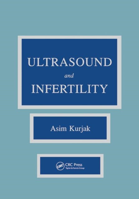 Book cover of: Ultrasound and Infertility. By: Asim Kurjak