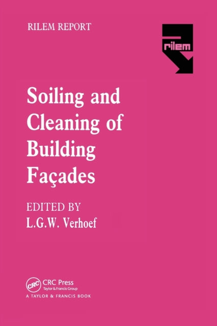 Book cover of: Soiling and Cleaning of Building Facades. By: L. G. W. Verhoef
