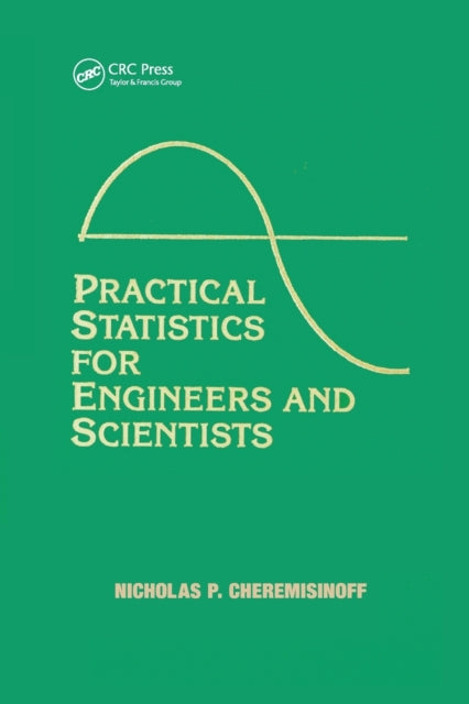 Book cover of: Practical Statistics for Engineers and Scientists. By: Nicholas P. Cheremisinoff