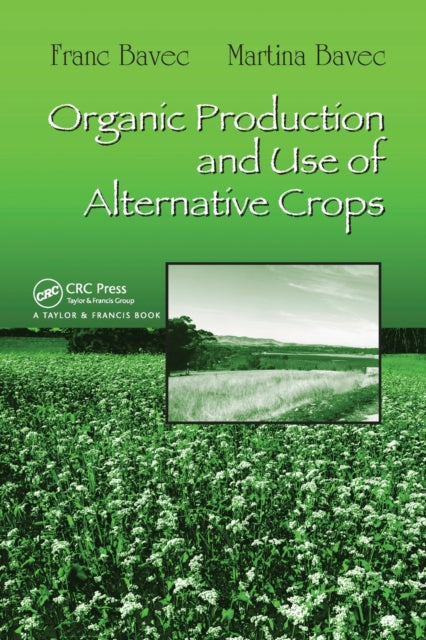 Book cover of: Organic Production and Use of Alternative Crops