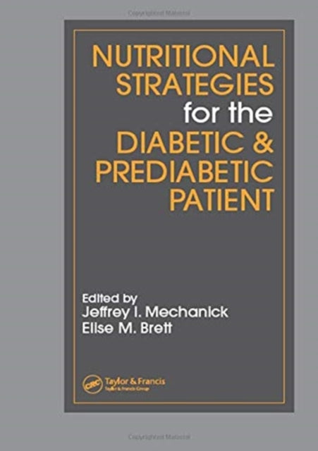 Book cover of: Nutritional Strategies for the Diabetic/Prediabetic Patient. By: Jeffrey I. Mechanick