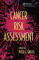 Book cover of: Cancer Risk Assessment. By: Peter G. Shields