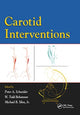 Book cover of: Carotid Interventions. By: Peter A. Schneider