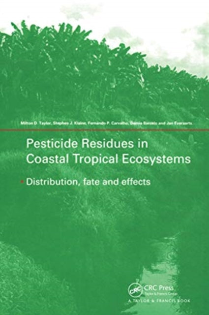 Book cover of: Pesticide Residues in Coastal Tropical Ecosystems. By: Milton D. Taylor