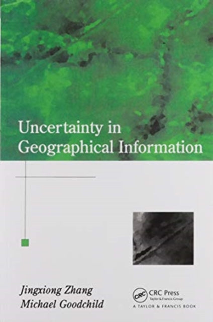 Book cover of: Uncertainty in Geographical Information