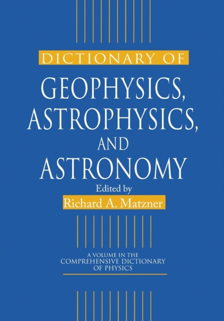 Book cover of: Dictionary of Geophysics, Astrophysics, and Astronomy