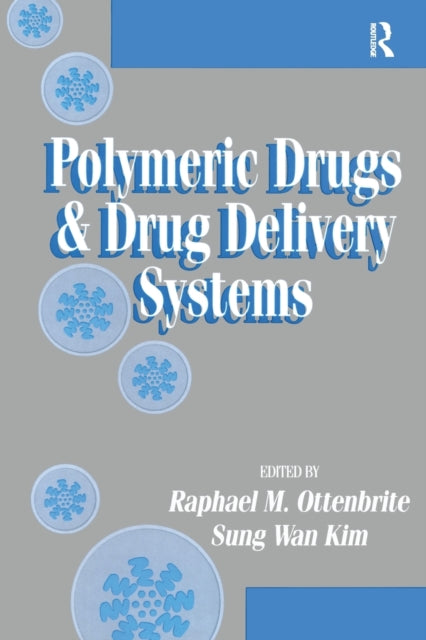 Book cover of: Polymeric Drugs and Drug Delivery Systems. By: Raphael M. Ottenbrite