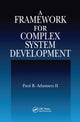 Book cover of: Framework for Complex System Development. By: Paul B. Adamsen