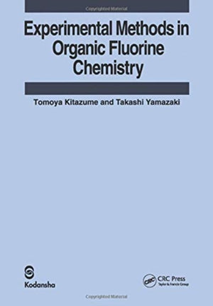 Experimental Methods in Organic Fluorine Chemistry