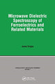 Book cover of: Microwave Dielectric Spectroscopy of Ferroelectrics and Related Materials