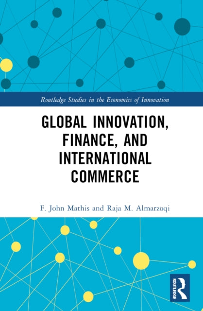 Book cover of: Global Innovation, Finance, and International Commerce. By: F. John Mathis