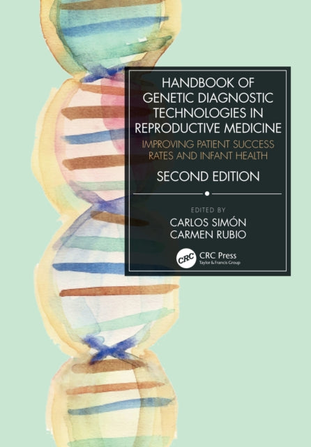 Book cover of: Handbook of Genetic Diagnostic Technologies in Reproductive Medicine. By: Carlos Simón