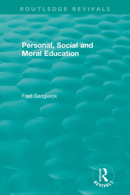 Book cover of: Personal, Social and Moral Education. By: Fred Sedgwick