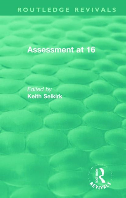 Book cover of: Assessment at 16. By: Keith Selkirk