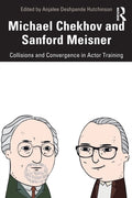 Michael Chekhov and Sanford Meisner