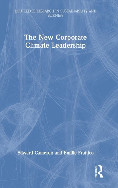 Book cover of: New Corporate Climate Leadership. By: Edward Cameron