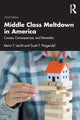 Book cover of: Middle Class Meltdown in America. By: Kevin T. Leicht
