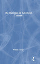 Book cover of: Business of American Theatre. By: William Grange