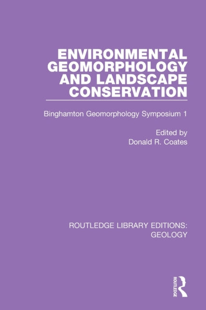 Book cover of: Environmental Geomorphology and Landscape Conservation. By: Donald Robert Coates