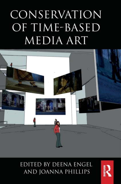 Book cover of: Conservation of Time-Based Media Art. By: Deena Engel