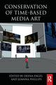 Book cover of: Conservation of Time-Based Media Art. By: Deena Engel