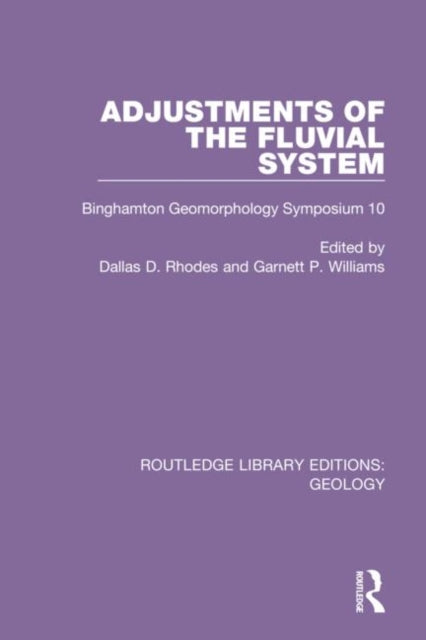Book cover of: Adjustments of the Fluvial System. By: Dallas D. Rhodes