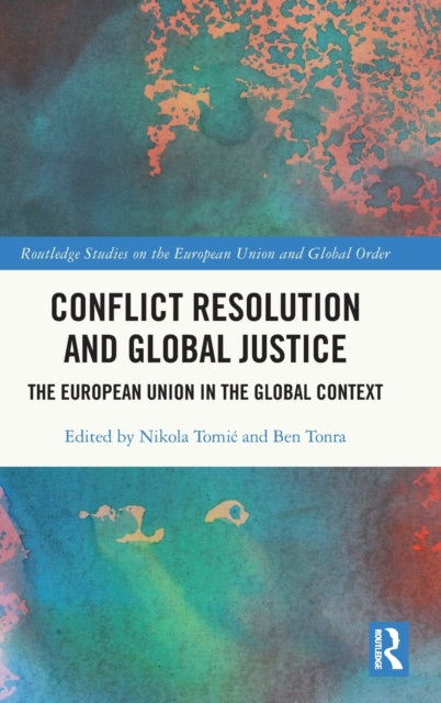 Book cover of: Conflict Resolution and Global Justice. By: Nikola Tomic