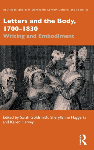 Book cover of: Letters and the Body, 1700–1830. By: Sarah Goldsmith