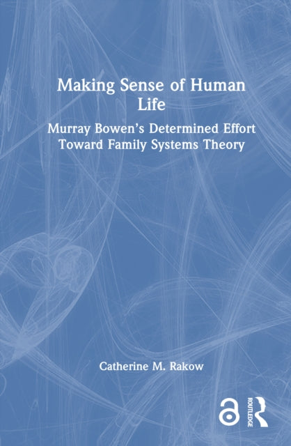 Book cover of: Making Sense of Human Life. By: Catherine M. Rakow