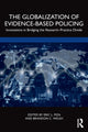 Book cover of: Globalization of Evidence-Based Policing. By: Eric L. Piza