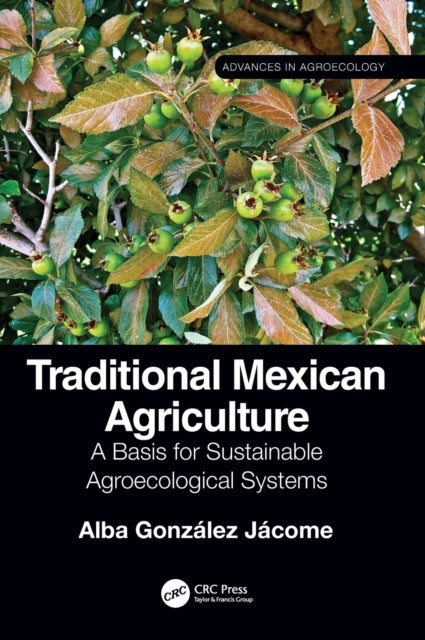 Book cover of: Traditional Mexican Agriculture. By: Alba González Jácome