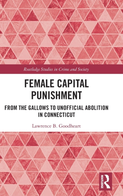 Book cover of: Female Capital Punishment. By: Lawrence B. Goodheart
