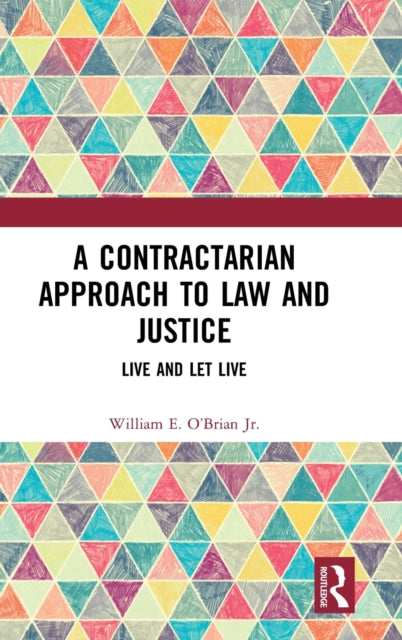 Book cover of: Contractarian Approach to Law and Justice. By: William E. O'Brian Jr.