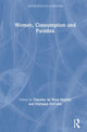 Book cover of: Women, Consumption and Paradox