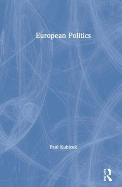 Book cover of: European Politics. By: Paul Kubicek
