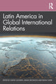 Book cover of: Latin America in Global International Relations. By: Melisa Deciancio