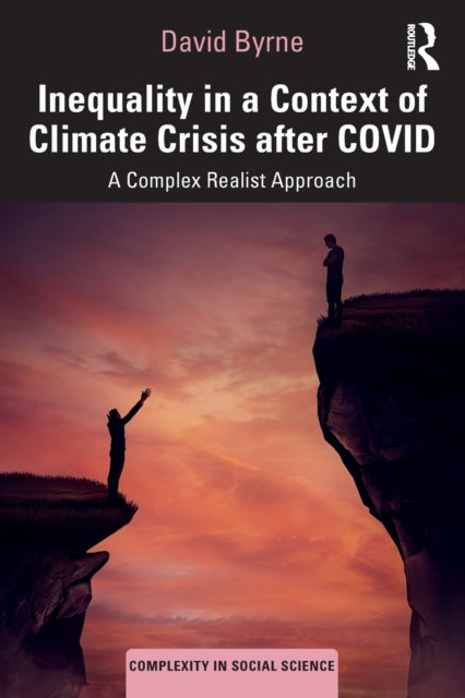 Book cover of: Inequality in a Context of Climate Crisis after COVID. By: D. S. Byrne
