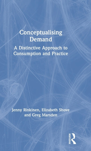 Book cover of: Conceptualising Demand. By: Jenny Rinkinen