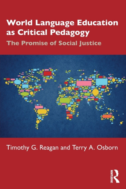Book cover of: World Language Education as Critical Pedagogy. By: Timothy G. Reagan