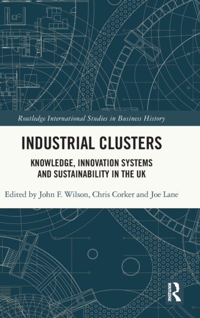 Book cover of: Industrial Clusters. By: Wilson, John F.