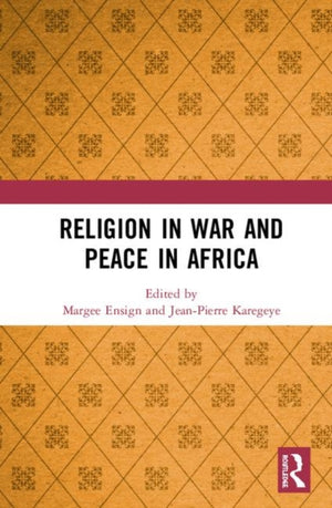 Religion in War and Peace in Africa