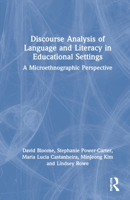 Discourse Analysis of Languaging and Literacy Events in Educational Settings