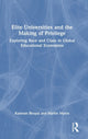 Book cover of: Elite Universities and the Making of Privilege. By: Kalwant Bhopal