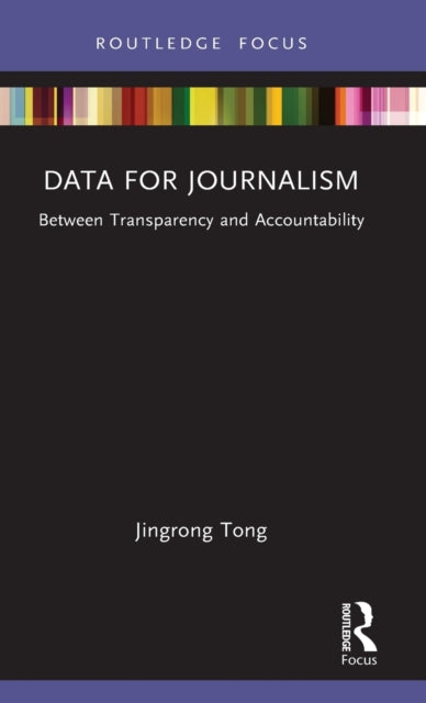 Book cover of: Data for Journalism. By: Jingrong Tong