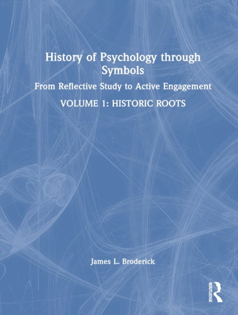 Book cover of: History of Psychology through Symbols. By: James Broderick