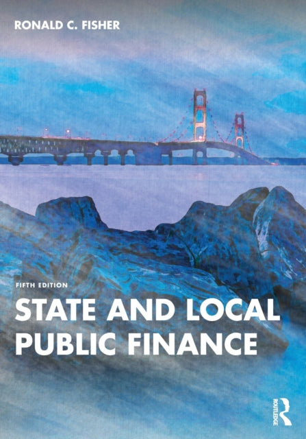 Book cover of: State and Local Public Finance. By: Ronald C. Fisher