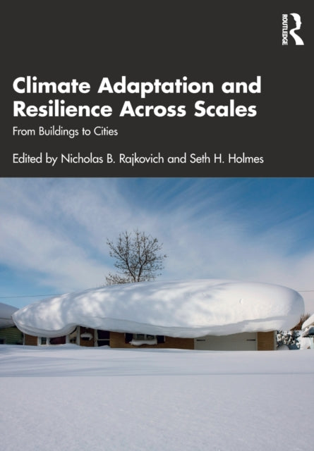 Book cover of: Climate Adaptation and Resilience Across Scales. By: Nicholas Rajkovich